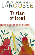 Tristan Et Iseut - Beroul, and Thomas, and De France, Marie