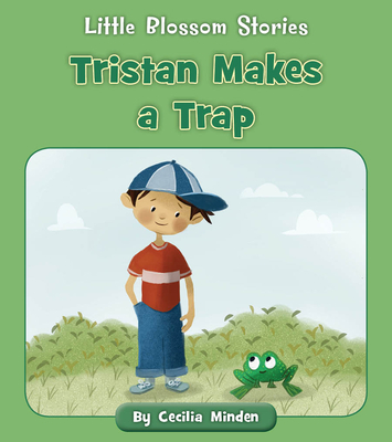 Tristan Makes a Trap - Minden, Cecilia