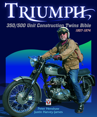 Triumph 350/500 Unit Construction Twins Bible: 1957-1974 - Henshaw, Peter