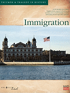 Triumph and Tragedy: Immigration