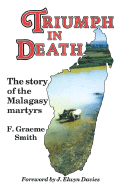 Triumph in Death: The Story of the Malagasy Martyrs