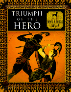 Triumph of Heroes: Myth and Mankind - Time-Life Custom Publishing