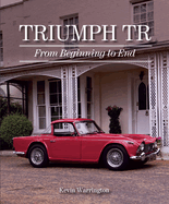 Triumph TR: From Beginning to End