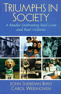 Triumphs in Society: A Reader Celebrating Real Lives and Real Victories