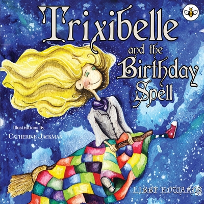 Trixibelle and the Birthday Spell - Edwards, Libby
