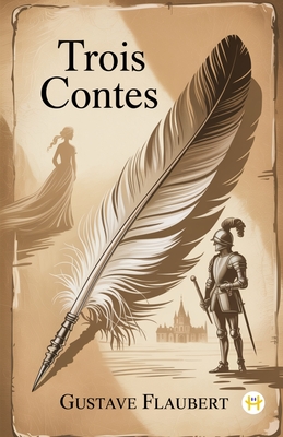 Trois Contes - Flaubert, Gustave