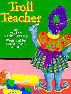 Troll Teacher - Vande Velde, Vivian