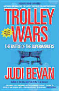 Trolley Wars: The Battle of the Supermarkets - Bevan, Judi