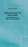 Trollope and the Magazines: Gendered Issues in Mid-Victorian Britain