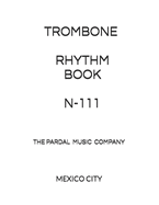 Trombone Rhythm Book N-111: Mexico City