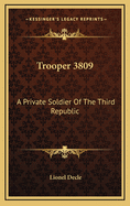 Trooper 3809: A Private Soldier of the Third Republic