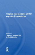 Trophic Interactions Within Aquatic Ecosystems