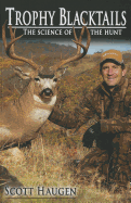 Trophy Blacktails: The Science of the Hunt