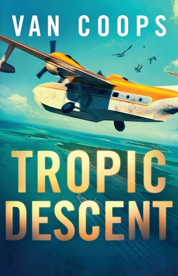 Tropic Descent - Van Coops, Nate