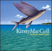 Tropical Brainstorm [UK] - Kirsty MacColl