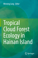 Tropical Cloud Forest Ecology in Hainan Island