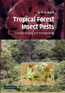 Tropical Forest Insect Pests: Ecology, Impact, and Management