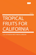 Tropical Fruits for California