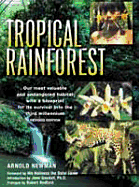 Tropical Rainforest: Our Most Valuable and Endangered Habitat with a Blueprint for Its Survival Into the Third Millennium