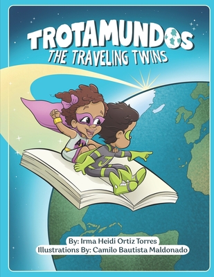 Trotamundos The Traveling Twins - Ortiz Torres, Irma Heidi