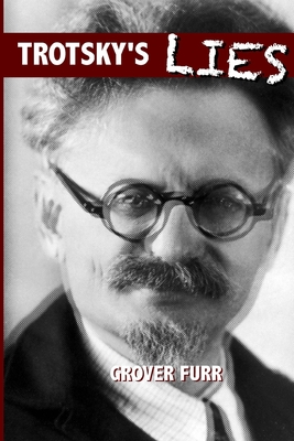 Trotsky's Lies - Furr, Grover