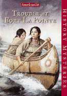 Trouble at Fort La Pointe - Ernst, Kathleen