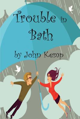Trouble in Bath - Kemp, John