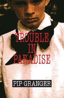 Trouble in Paradise - Granger, Pip