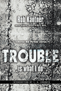 Trouble is What I Do (Point Blank)