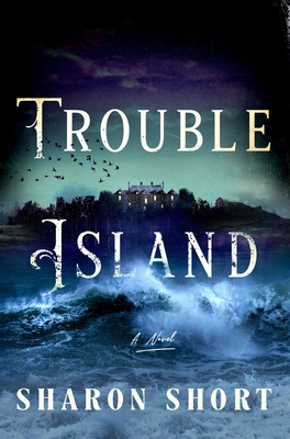 Trouble Island - Short, Sharon