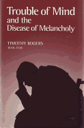 Trouble of Mind and the Disease of Melancholy