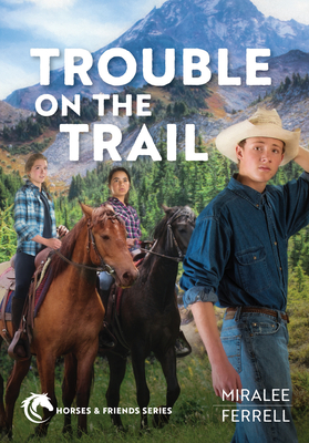 Trouble on the Trail: Volume 6 - Ferrell, Miralee