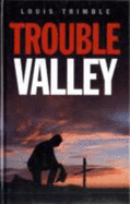 Trouble Valley