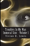 Troubles in My Way: Immoral Sins: Troubles in My Way: Immoral Sins