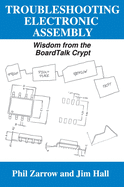 Troubleshooting Electronic Assembly: Wisdom from the BoardTalk Crypt