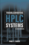 Troubleshooting HPLC Systems: A Bench Manual