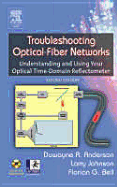 Troubleshooting Optical Fiber Networks: Understanding and Using Optical Time-Domain Reflectometers