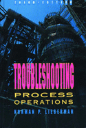 Troubleshooting Process Operations - Lieberman, Norman P