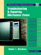Troubleshooting & Repairing Microwave Ovens
