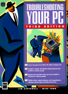 Troubleshooting Your PC, with CD-ROM - Aspinwall, Jim