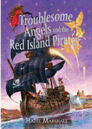Troublesome Angels and the Red Island Pirates