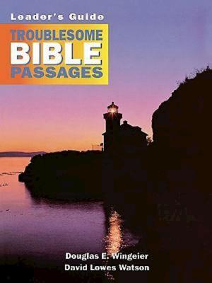 Troublesome Bible Passages Volume 1 Leader's Guide - Wingeier, Douglas E, and Watson, David Lowes