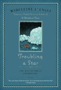Troubling a Star: The Austin Family Chronicles, Book 5