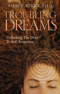 Troubling Dreams: Unlocking the Door to Self-Awareness