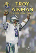 Troy Aikman: Hall of Fame Football Superstar