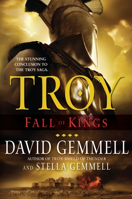 Troy: Fall of Kings - Gemmell, David, and Gemmell, Stella