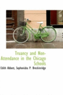 Truancy and Non-Attendance in the Chicago Schools