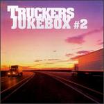 Trucker's Jukebox, Vol. 2 [Universal]