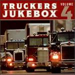Trucker's Jukebox, Vol. 4 [Universal]