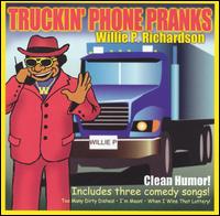 Truckin Phone Pranks - Willie P. Richardson